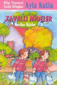 Harika İkizler 3 - Zavallı Mideler | Ayla Kutlu | Bilgi Yayınevi