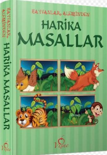 Harika Masallar; Hayvanlar Aleminden Harika Masallar | Kolektif | Vişn