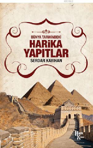 Harika Yapıtlar | Serdar Kayıhan | Halk Kitabevi