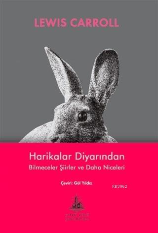 Harikalar Diyarından Bilmeceler Şiirler ve Daha Niceleri | Lewis Carro