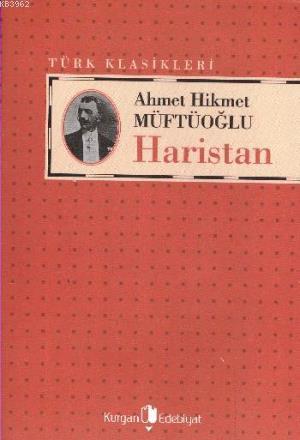 Haristan | Ahmet Hikmet Müftüoğlu | Kurgan Edebiyat