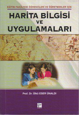 Harita Bilgisi ve Uygulamaları; Eğitim Fakültesi Öğrencileir ve Öğretm