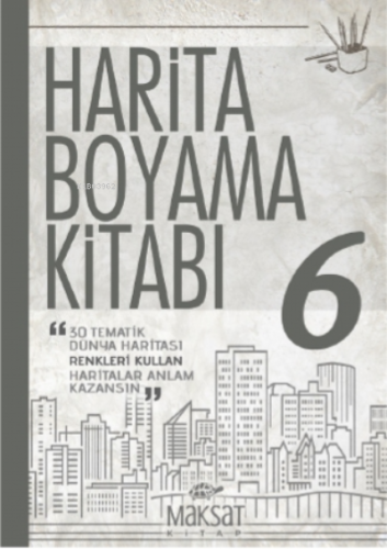 Harita Boyama Kitabı - Dünya 6 | Veli Kural | Maksat Kitap