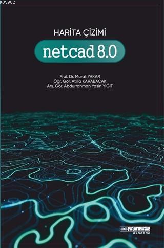 Harita Çizimi Netcad 8.0 | Murat Yakar | Atlas Akademi Yayınları