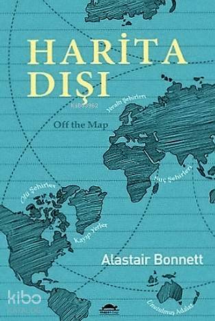 Harita Dışı | Alastair Bonnett | Maya Kitap