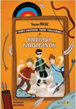 Haritada Kaybolan Ok Sihirli Bastonun Tuhaf Maceraları-2 | Yunus Meşe 