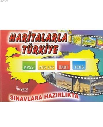 Haritalarla Türkiye | Ahmet Karakılıç | Beyazıt Yayınları