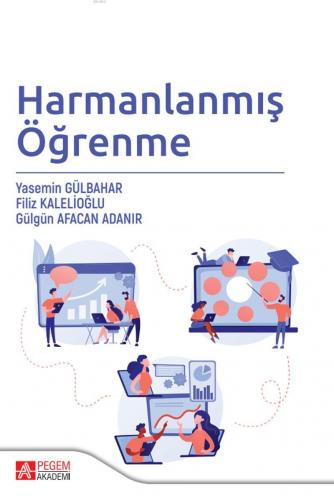 Harmanlanmış Öğrenme | Gülgün Afacan Adanır | Pegem Akademi Yayıncılık