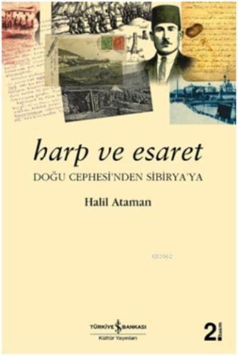 Harp ve Esaret; Doğu Cephe'sinden Sibirya'ya | Halil Ataman | Türkiye 