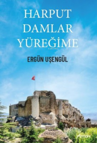 Harput Damlar Yüreğime | Ergün Uşengül | Harmoni Yayıncılık