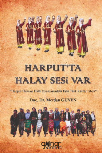 Harput’ta Halay Sesi Var | Merdan Güven | Gülnar Yayınları