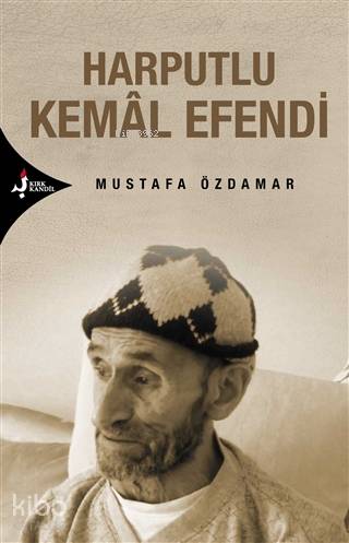 Harputlu Kemal Efendi | Mustafa Özdamar | Kırk Kandil Yayınevi