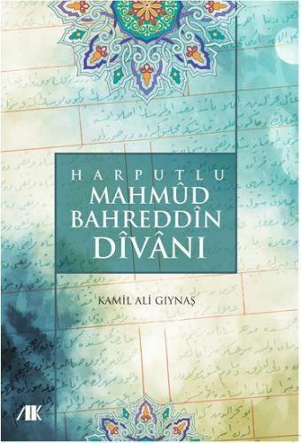 Harputlu Mahmud Bedreddin Divanı | Kamil Ali Gıynaş | Akademik Kitapla