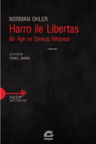 Harro ile Libertas | Norman Ohler | İletişim Yayınları