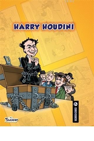 Harry Houdini - Tanıyor Musun? | Johanne Menard | Teleskop Yayınları