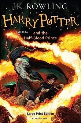 Harry Potter and the Half-Blood Prince | J. K. Rowling | Bloomsbury Pu