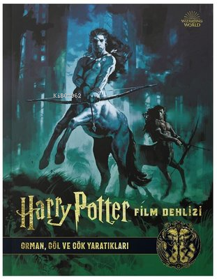 Harry Potter Film Dehlizi 1: Orman, Göl ve Gök Yaratıkları | Jody Reve