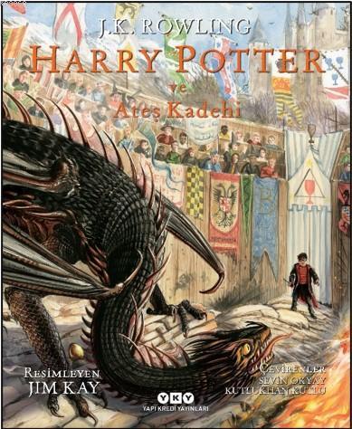 Harry Potter ve Ateş Kadehi (4); Resimli Özel Baskı | J. K. Rowling | 