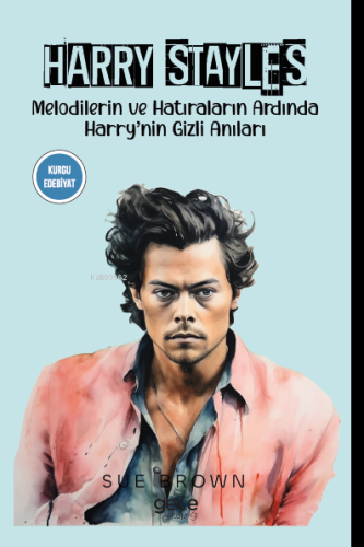 Harry Stayles;Melodilerin ve Hatıraların Ardında Harry’nin Gizli Anıla