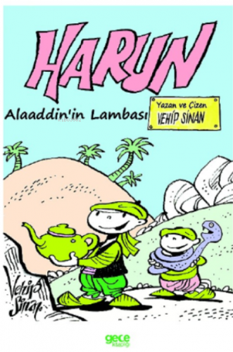 Harun;Alaaddin’in Lambası | Vehip Sinan | Gece Kitaplığı Yayınları