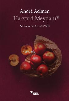 Harvard Meydanı | André Aciman | Sel Yayıncılık