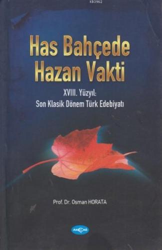 Has Bahçede Hazan Vakti; 18. Yüzyıl: Son Klasik Dönem Türk Edebiyatı |