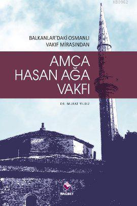 Hasan Ağa Vakfı & Balkanlardaki Osmanlı Vakıf Mirasından | Murat Yıldı