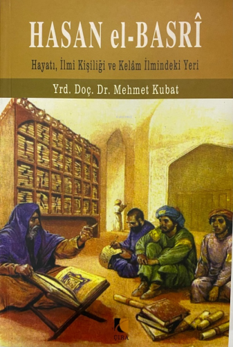 Hasan El-Basrî | Mehmet Kubat | Çıra Yayınları