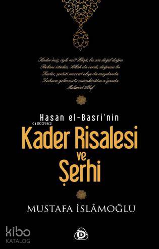 Hasan El-Basri'nin Kader Risalesi ve Şerhi | Mustafa İslamoğlu | Düşün