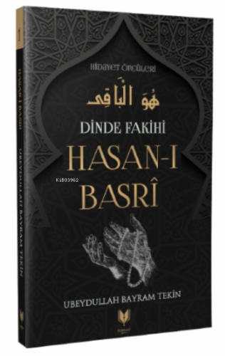 Hasan-ı Basri – Dinde Fakihi Hidayet Öncüleri 1 | Ubeydullah Bayram Te