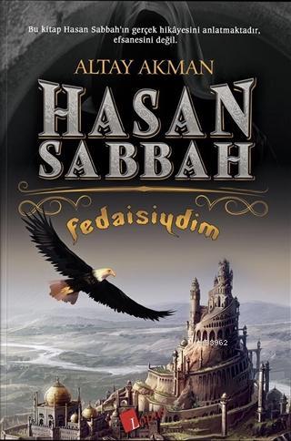 Hasan Sabbah Fedaisiydim | Altay Akman | Lopus Yayınevi