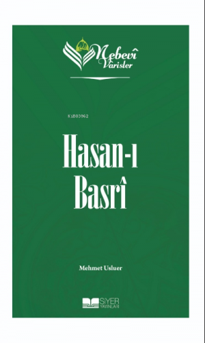 Hasanı Basri;Nebevi Varisler 13 | Mehmet Usluer | Siyer Yayınları