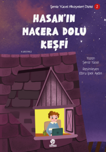 Hasan'ın Macera Dolu Keşfi | Şeniz Yücel | Gonca Yayınevi