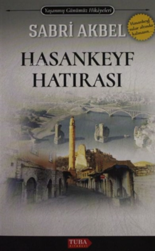 Hasankeyf Hatırası | Sabri Akbel | Tuba Kitabevi