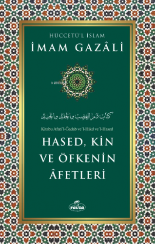 Hased, Kin ve Öfkenin Afetleri | İmamGazali | Ravza Yayınları