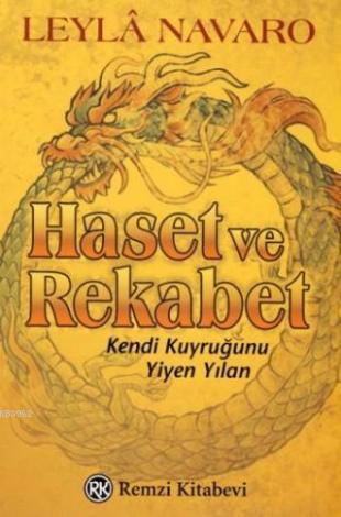 Haset ve Rekabet; Kendi Kuyruğunu Yiyen Yılan | Leylâ Navaro | Remzi K