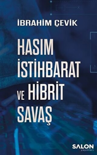 Hasım İstihbarat ve Hibrit Savaş | İbrahim Çevik | Salon Yayınları