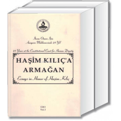 Haşim Kılıç'a Armağan | Kolektif | Anayasa Mahkemesi Yayınları