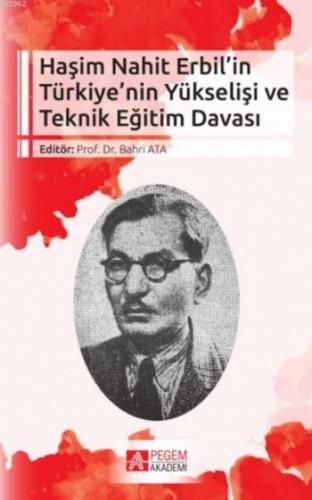 Haşim Nahit Erbil'in Türkiye'nin Yükselişi ve Teknik Eğitim Davası | B