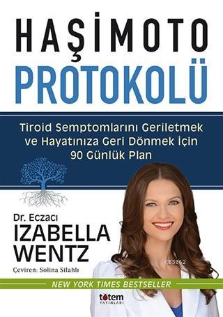 Haşimoto Protokolü; Tiroid Semptomlarını Geriletmek ve Hayatınıza Geri