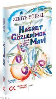 Hasret Gözlerimde Mavi; Suudi Arabistan Şiirleri | Zekiye Yüksel | Cum