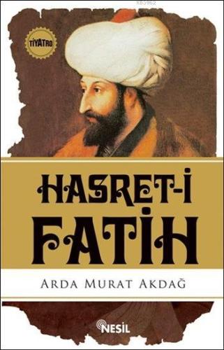 Hasret-i Fatih | Arda Murat Akdağ | Nesil Yayınları