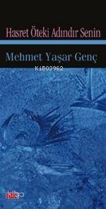 Hasret Öteki Adındır Senin | Mehmet Yaşar Genç | Romantik Kitap Yayınl