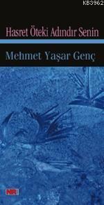 Hasret Öteki Adındır Senin | Mehmet Yaşar Genç | Romantik Kitap Yayınl