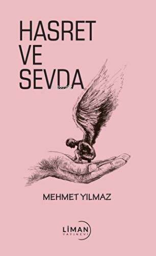 Hasret ve Sevda | Mehmet Yılmaz | Liman Yayınevi