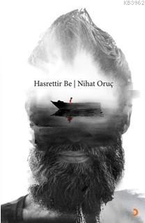 Hasrettir Be | Nihat Oruç | Cinius Yayınları