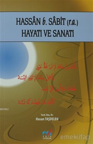 Hassan b. Sabit (r.a.) Hayatı ve Sanatı | Hasan Taşdelen | Emin Yayınl