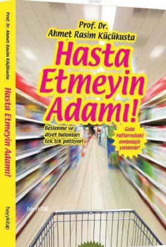 Hasta Etmeyin Adamı | Ahmet Rasim Küçükusta | Hayy Kitap