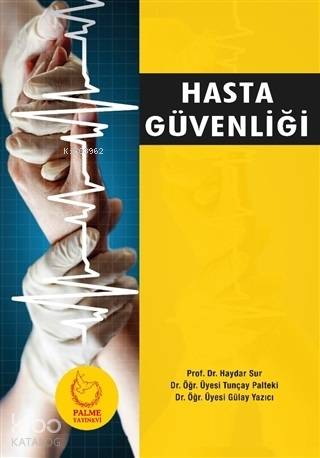 Hasta Güvenliği | Gülay Yazıcı | Palme Yayınevi