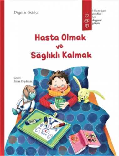 Hasta Olmak Ve Sağlıklı Kalmak | Dagmar Geisler | Gergedan Yayınları